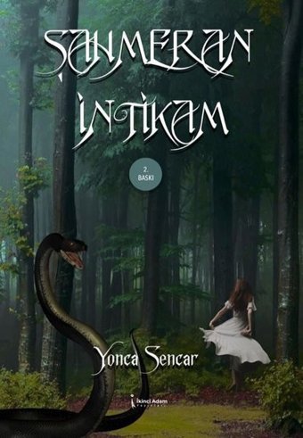 Şahmeran - İntikam Yonca Sencar İkinci Adam Yayınları