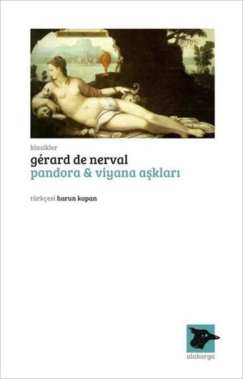 Pandora ve Viyana Aşkları - Klasikler Gerard De Nerval Alakarga