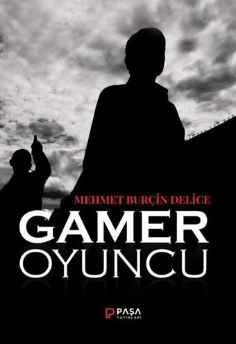 Gamer Oyuncu Mehmet Burçin Delice Paşa Yayınları