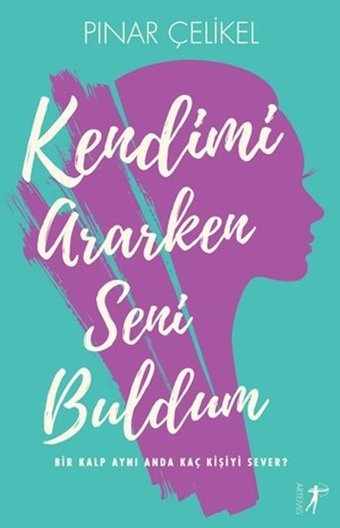 Kendimi Ararken Seni Buldum Pınar Çeliker Artemis Yayınları