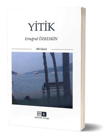 Yitik Ertuğrul Özkeskin MK Mirhan Kitap
