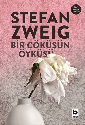 Bir Çöküşün Öyküsü Stefan Zweig Bilgi Yayınevi