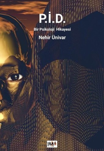 P.İ.D. Bir Psikoloji Hikayesi Nehir Ünivar Tilki Kitap