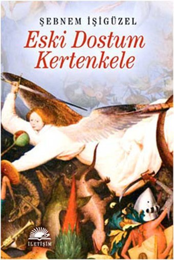 Eski Dostum Kertenkele Şebnem İşigüzel İletişim Yayınları