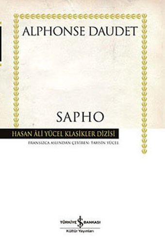 Sapho - Hasan Ali Yücel Klasikleri Alphonse Daudet İş Bankası Kültür Yayınları
