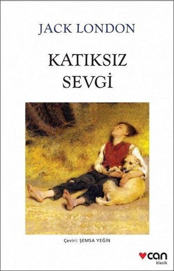 Katıksız Sevgi Jack London Can Yayınları