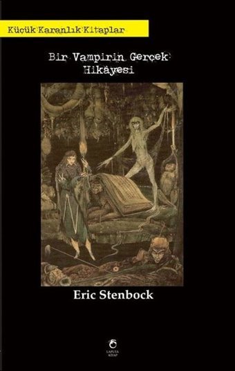 Bir Vampirin Gerçek Hikayesi-Küçük Karanlık Kitaplar Eric Stenbock Laputa Kitap