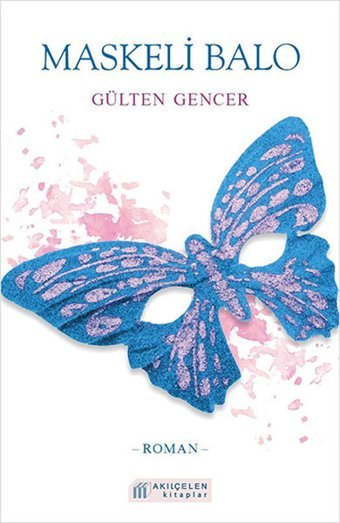 Maskeli Balo Gülten Gencer Akılçelen Kitaplar