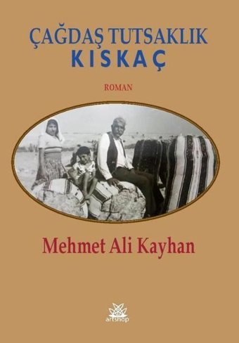 Çağdaş Tutsaklık - Kıskaç Mehmet Ali Kayhan Artshop Yayıncılık