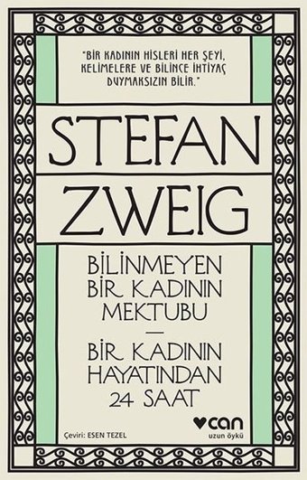 Bilinmeyen Bir Kadının Mektubu-Bir Kadının Hayatından 24 Saat Stefan Zweig Can Yayınları