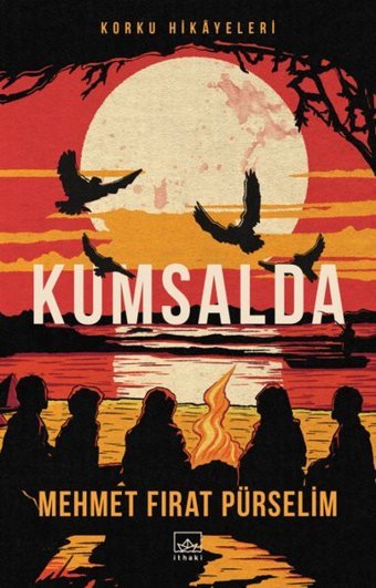 Kumsalda - Korku Hikayeleri Mehmet Fırat Pürselim İthaki Yayınları