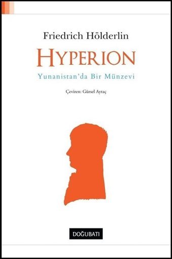 Hyperion-Yunanistan'da Bir Münzevi Friedrich Hölderlin Doğu Batı Yayınları