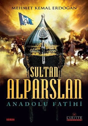 Sultan Alparslan-Anadolu Fatihi Mehmet Kemal Erdoğan Kariyer Yayınları
