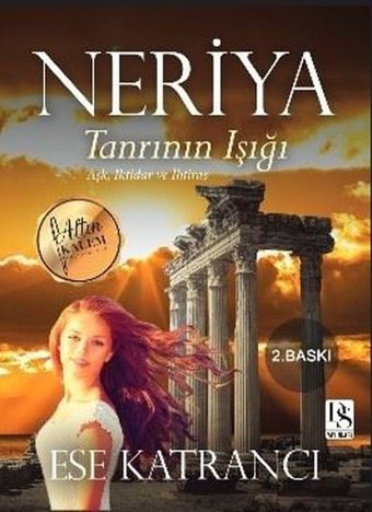 Neriya: Tanrının Işığı - Aşk İktidar ve İhtiras Ese Katrancı DS Yayınları