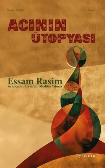 Acının Ütopyası Essam Rasim Ayrıkotu Yayınları