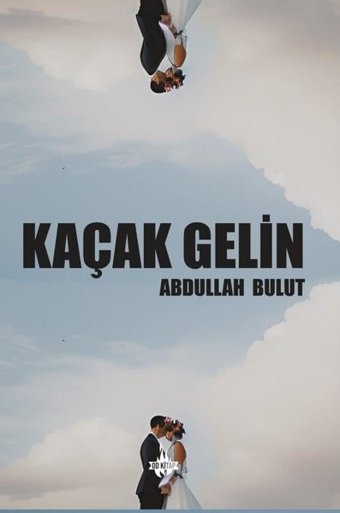 Kaçak Gelin Abdullah Bulut OD Kitap