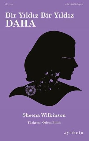 Bir Yıldız Bir Yıldız Daha Sheena Wilkinson Ayrıkotu Yayınları