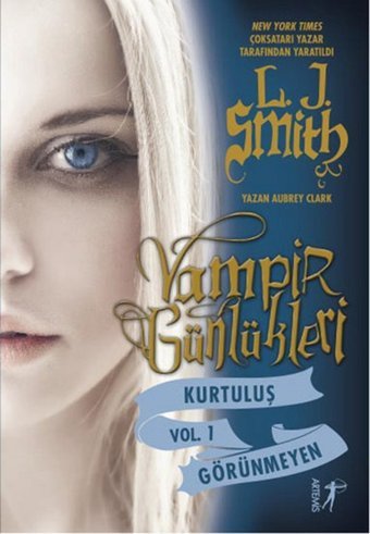 Vampir Günlükleri - Kurtuluş - Görünmeyen - Vol 1 L. J. Smith Artemis Yayınları
