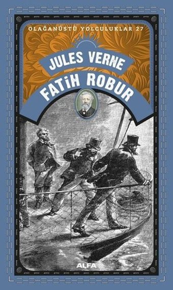 Fatih Robur - Olağanüstü Yolculuklar 27 Jules Verne Alfa Yayıncılık