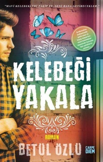 Kelebeği Yakala Betül Özlü Carpediem Kitap