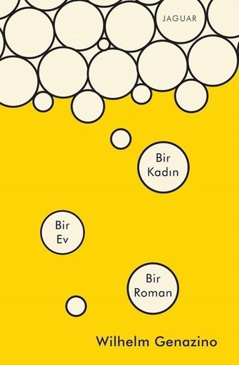 Bir Kadın Bir Ev Bir Roman Wilhelm Genazino Jaguar Kitap