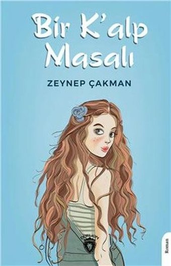 Bir K'alp Masalı Zeynep Çakman Dorlion Yayınevi