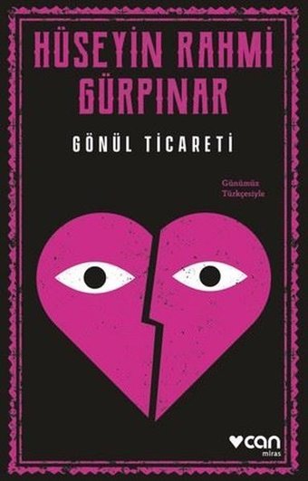 Gönül Ticareti - Günümüz Türkçesiyle Hüseyin Rahmi Gürpınar Can Yayınları