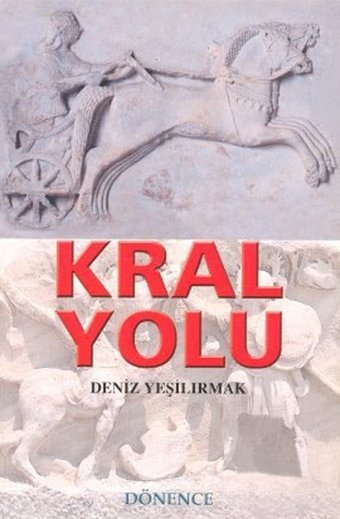 Kral Yolu Deniz Yeşilırmak Dönence Basım ve Yayın Hizmetleri