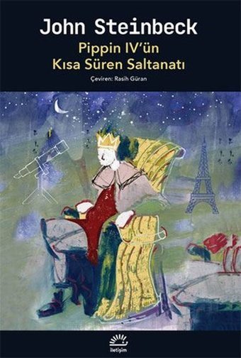 Pippin 4'ün Kısa Süren Saltanatı John Steinbeck İletişim Yayınları