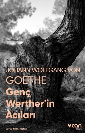 Genç Werther'in Acıları-Fotoğraflı Klasik Johann Wolfgang Von Goethe Can Yayınları