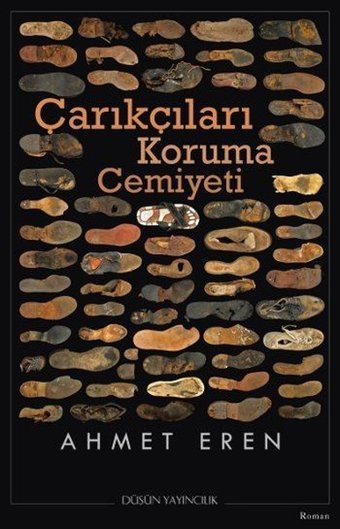 Çarıkçıları Koruma Cemiyeti Ahmet Eren Düşün Yayınları