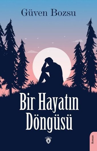 Bir Hayatın Döngüsü Güven Bozsu Dorlion Yayınevi