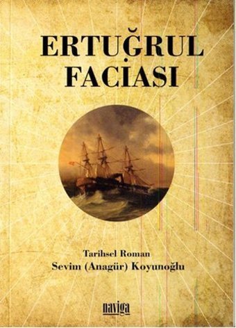 Ertuğrul Faciası Sevim Koyunoğlu Naviga
