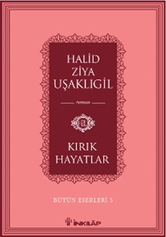 Kırık Hayatlar Halid Ziya Uşaklıgil İnkılap Kitabevi