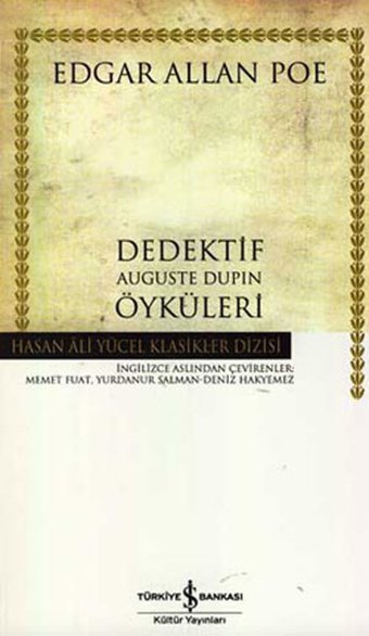 Dedektif Auguste Dupin Öyküleri - Hasan Ali Yücel Klasikleri Edgar Allan Poe İş Bankası Kültür Yayınları