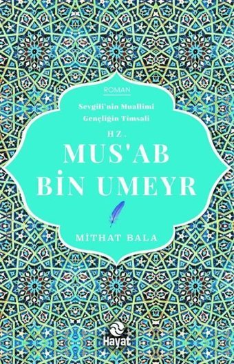 Hz. Mus'ab Bin Umeyr Mithat Bala Hayat Yayıncılık