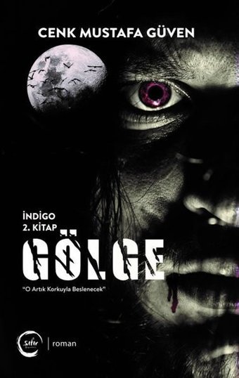 Gölge-İndigo 2.Kitap Cem Mustafa Güven Sıfır Yayınları