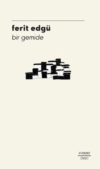 Bir Gemide Ferit Edgü Everest Yayınları