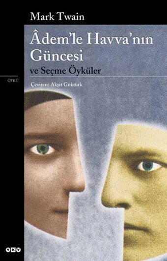 Adem'le Havva'nın Güncesi ve Seçme Öyküler Mark Twain Yapı Kredi Yayınları