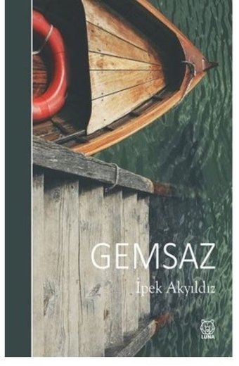 Gemsaz İpek Akyıldız Luna Yayınları