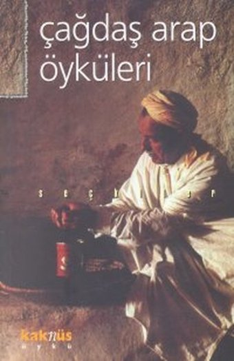 Çağdaş Arap ÖyküleriSeçkiler Kaknüs Yayınları