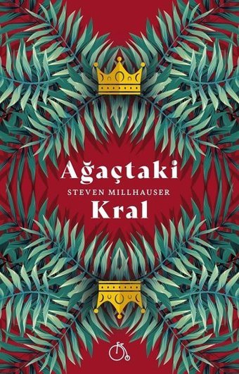 Ağaçtaki Kral Steven Millhauser Aylak Adam