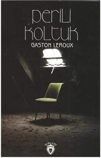Perili Koltuk Gaston Leroux Dorlion Yayınevi