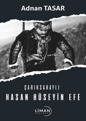 Çarıksaraylı Hasan Hüseyin Efe Adnan Tasar Liman Yayınevi