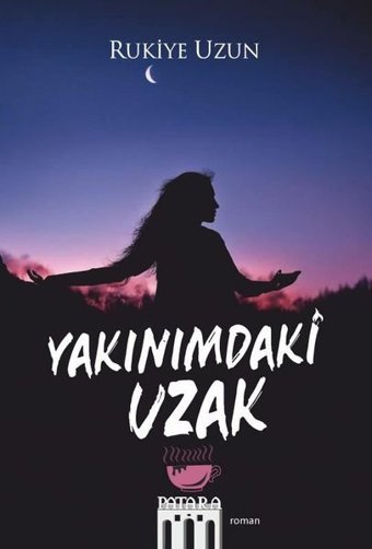 Yakınımdaki Uzak Rukiye Uzun Patara Kitap
