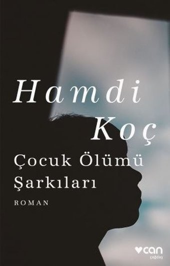 Çocuk Ölümü Şarkıları Hamdi Koç Can Yayınları
