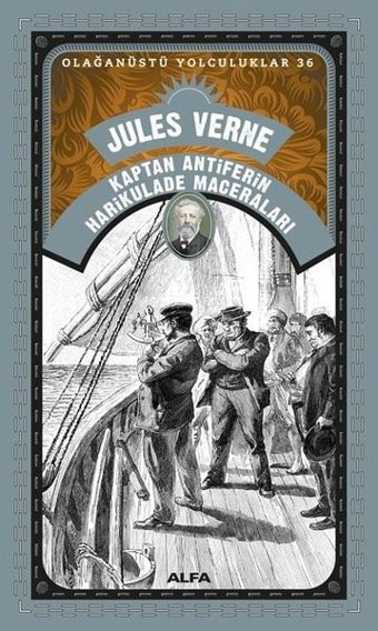 Kaptan Antiferin Harikulade Maceraları - Olağanüstü Yolculuklar 36 Jules Verne Alfa Yayıncılık