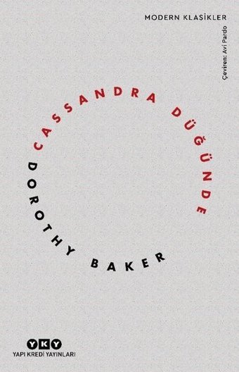 Cassandra Düğünde - Modern Klasikler Dorothy Baker Yapı Kredi Yayınları