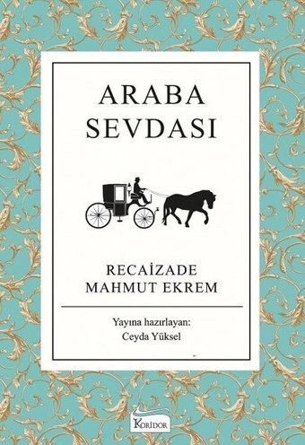 Araba Sevdası Recaizade Mahmut Ekrem Koridor Yayıncılık