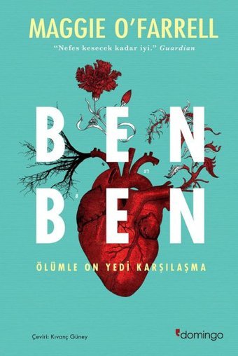 Ben Ben - Ölümle On Yedi Karşılaşma Maggie O'Farrell Domingo Yayınevi